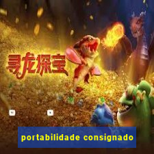 portabilidade consignado